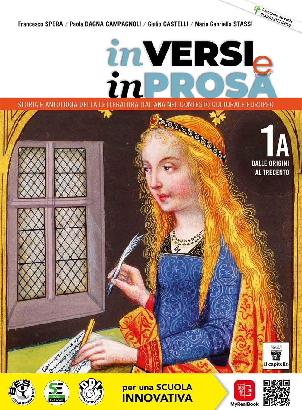 In versi e in prosa. Storia e antologia della letteratura italiana nel contesto culturale europeo. Per le Scuole superiori. Con e-book. Con espansione online. Dalle Origini al Trecento (Vol. 1A) book