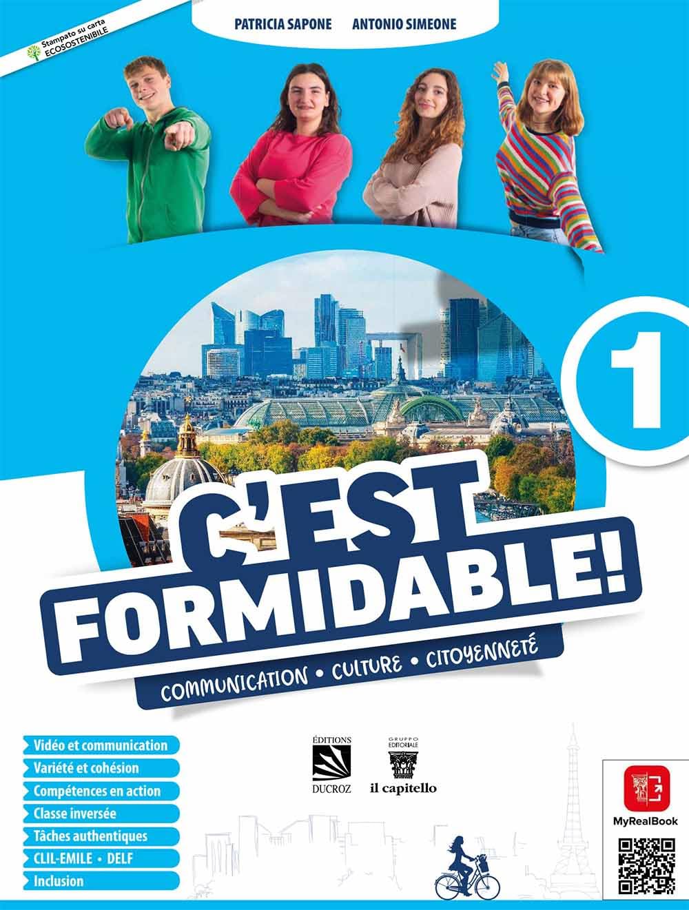 C'est formidabile! Plus. Communication, Culture, Citoyenneté. Avec Citoyenneté Plus. Per le Scuole superiori. Con e-book. Con espansione online (Vol. 1) book