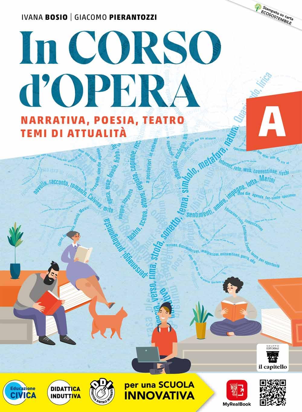 In corso d'opera. Antologia italiana per il primo biennio. Con Quaderno operativo per lo studio e la scrittura (Il metodo di studio, la scrittura, ... pluridisciplinare, Prove I... (Vol. A-A-A) book