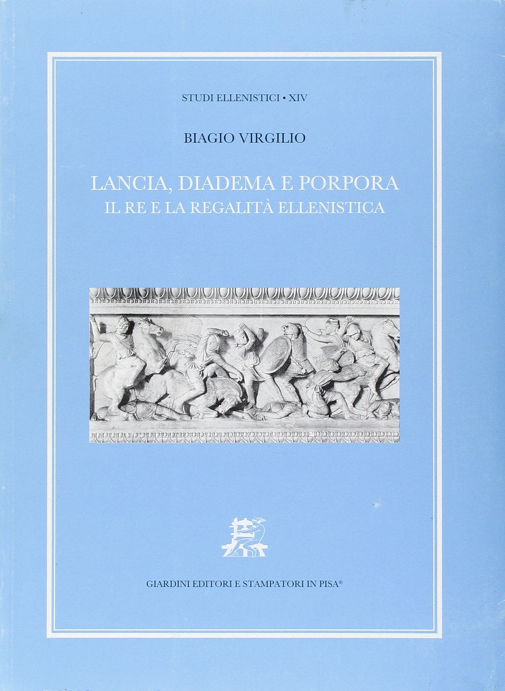 Lancia, diadema e porpora. Il re e la regalità ellenistica book