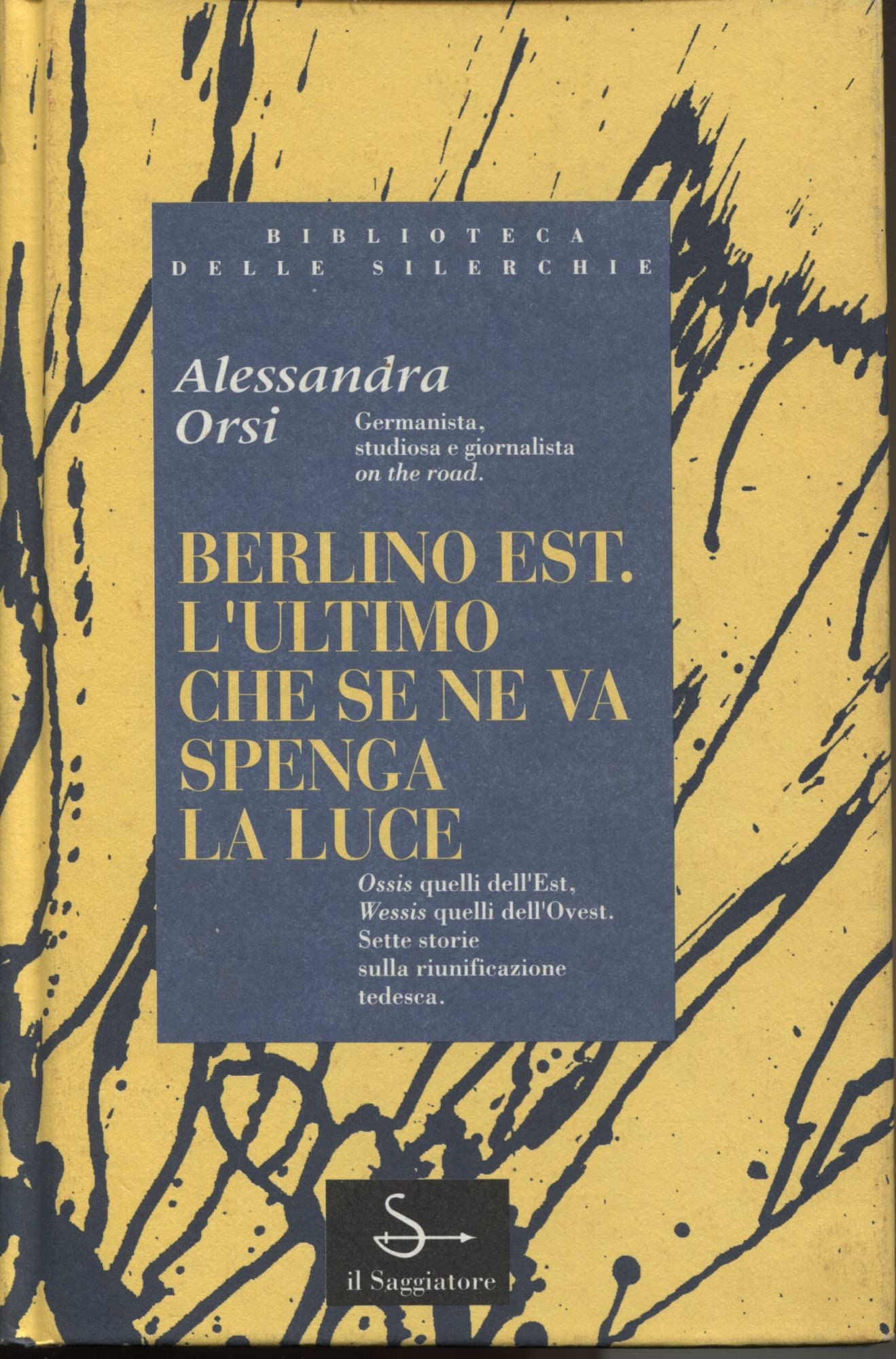 Berlino est. L'ultimo che se ne va spenga la luce - Alessandra Orsi Books