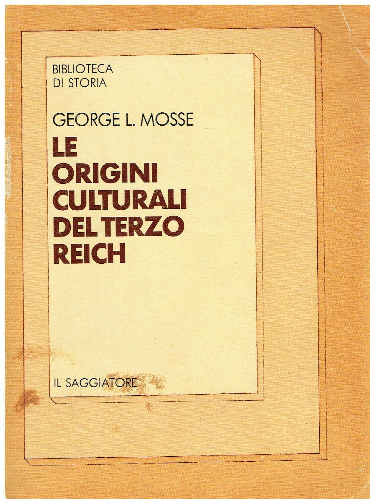 Le origini culturali del Terzo Reich (Il Saggiatore economici) Politics & History