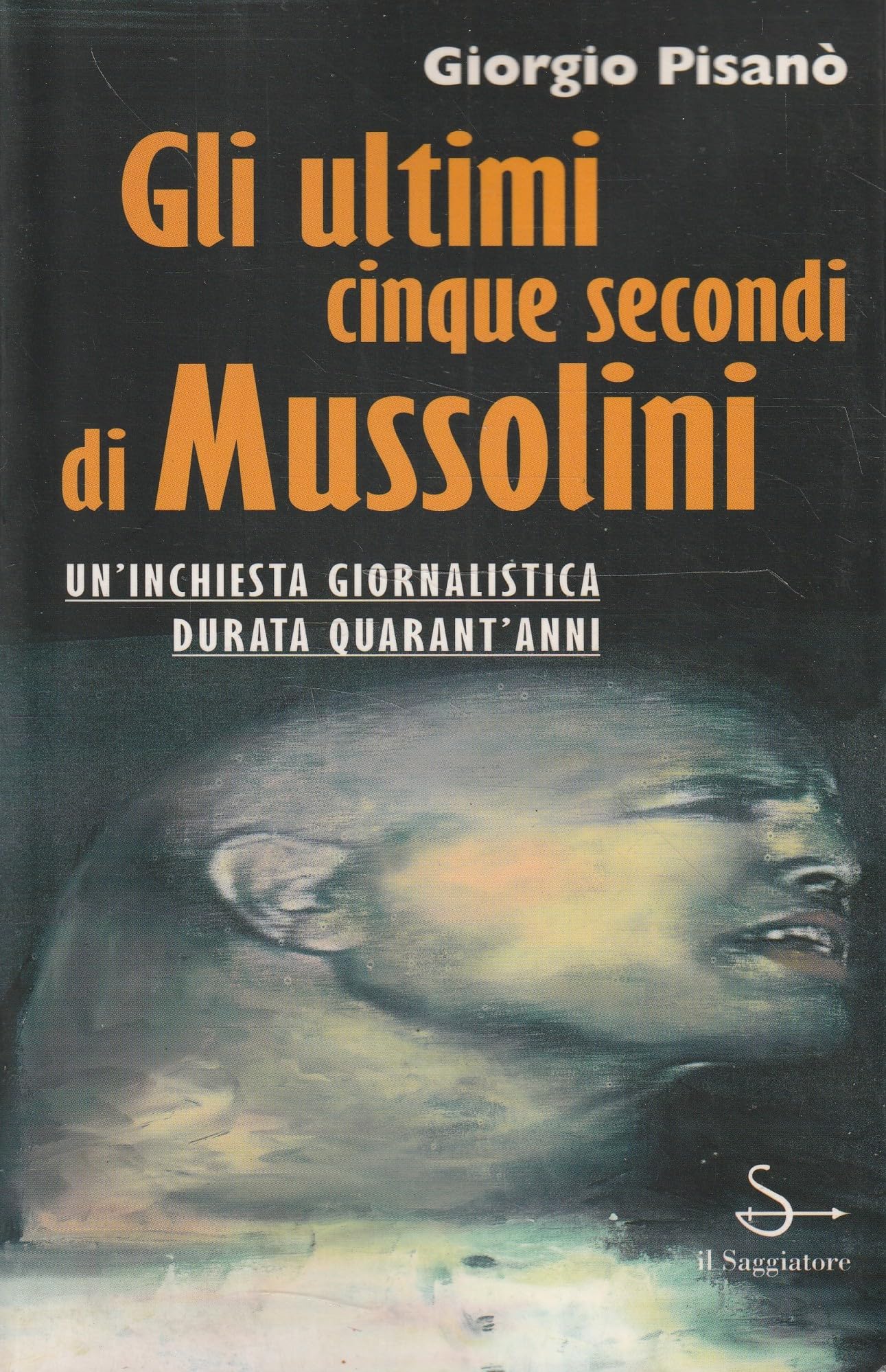Gli ultimi cinque secondi di Mussolini book