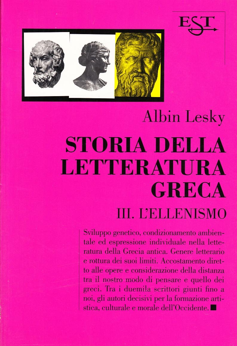 Storia della letteratura greca. L'Ellenismo (Vol. 3) (Est. Saggi) Contemporary literature