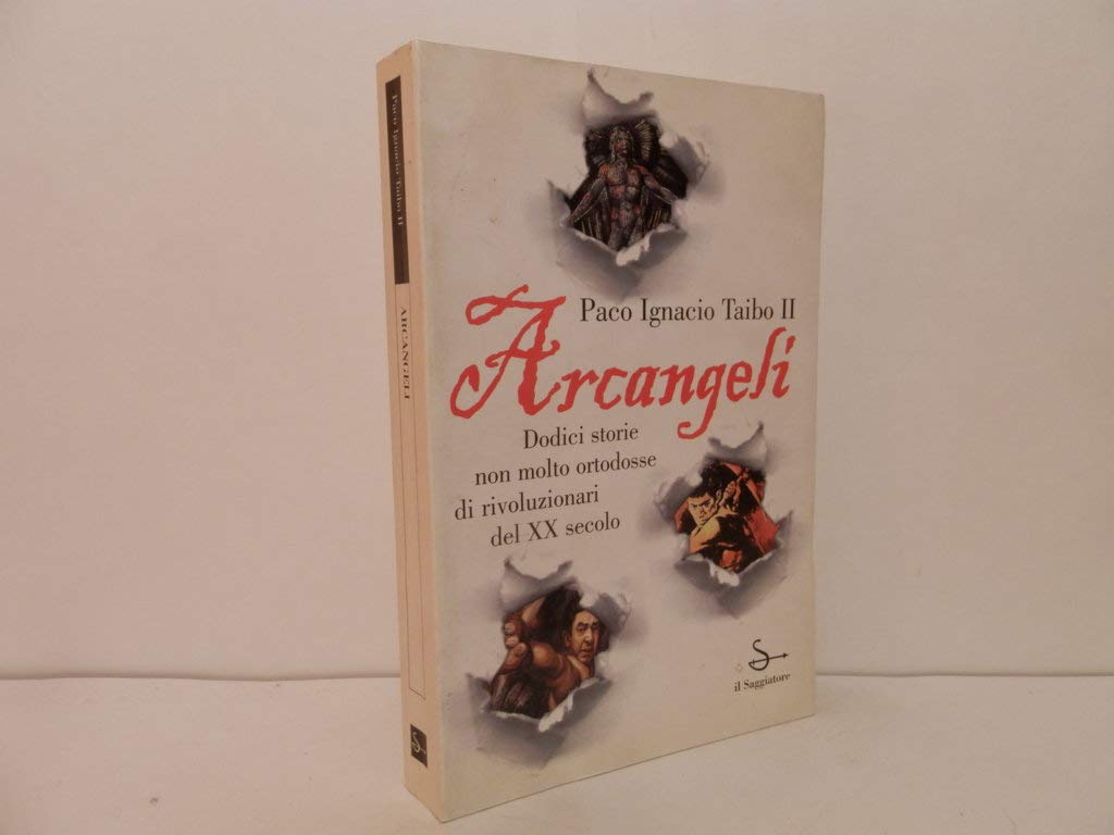 Arcangeli. Dodici storie non molto ortodosse di rivoluzionari del XX secolo History