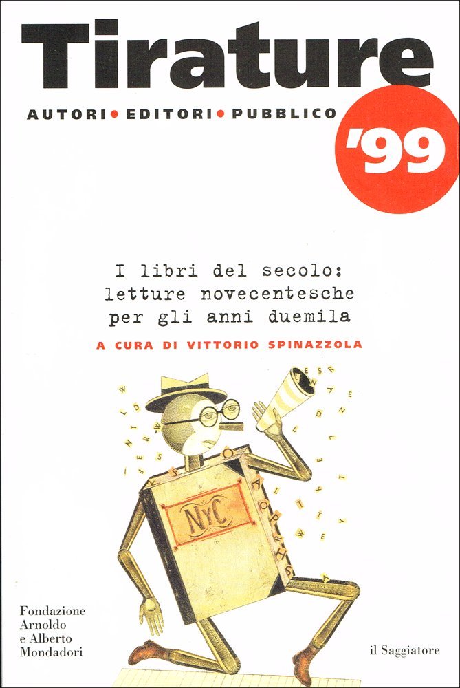 Tirature '99. I libri del secolo. Letture novecentesche per gli anni Duemila (Il Saggiatore/Fondazione Mondadori) Media & Communication