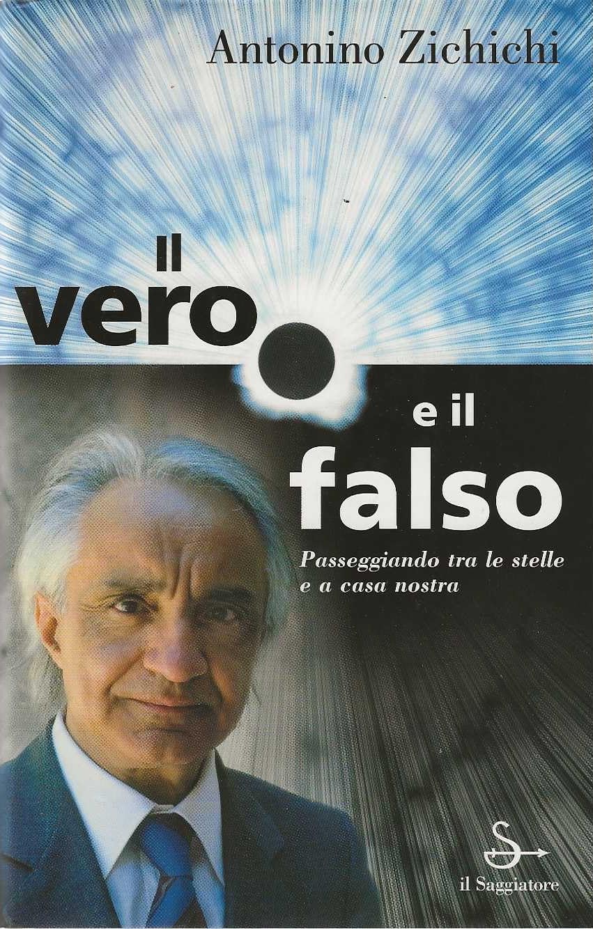 Il vero e il falso. Passeggiando tra le stelle e a casa nostra book