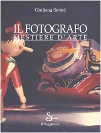 Il fotografo. Mestiere dell'arte (Arti e mestieri) Film, Art & Culture