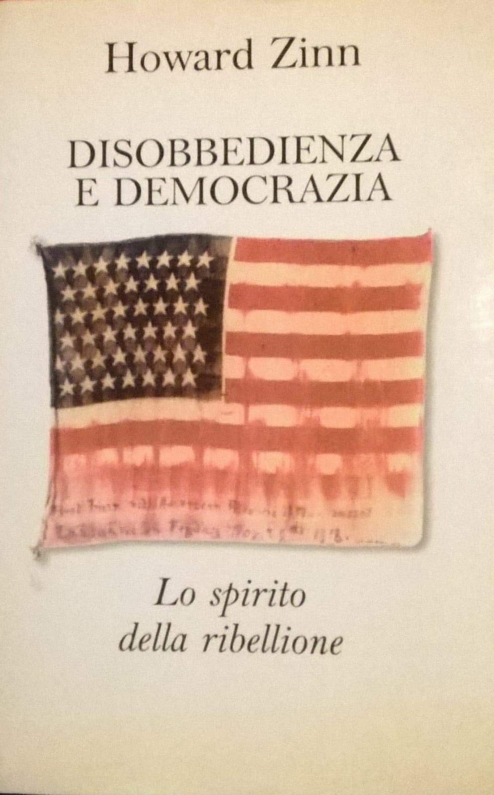 Disobbedienza e democrazia. Lo spirito della ribellione book