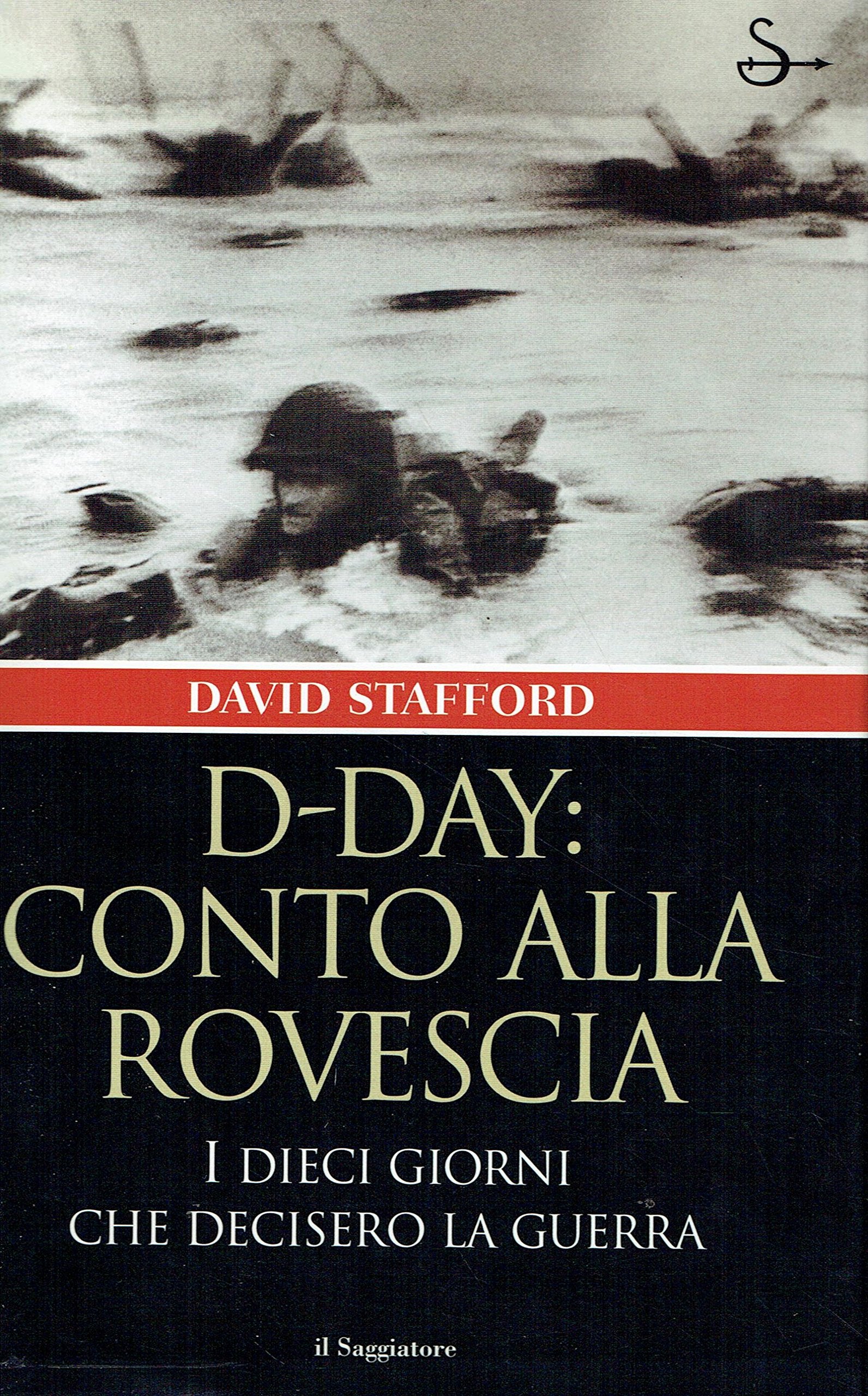 D-Day: conto alla rovescia. I dieci giorni che decisero la guerra Social Sciences