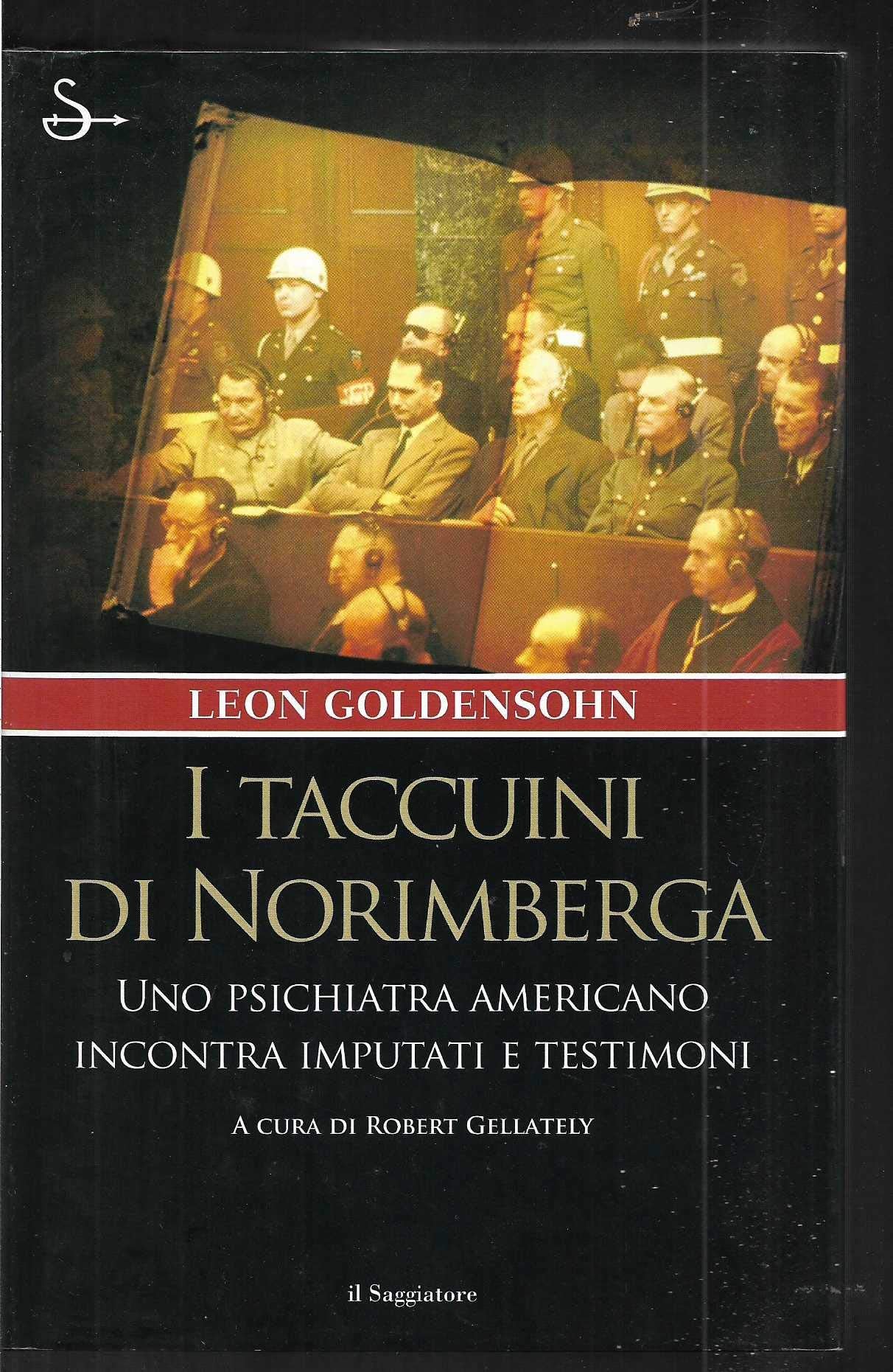 I taccuini di Norimberga. Uno psichiatra americano incontra imputati e testimoni (Nuovi saggi) Medicine