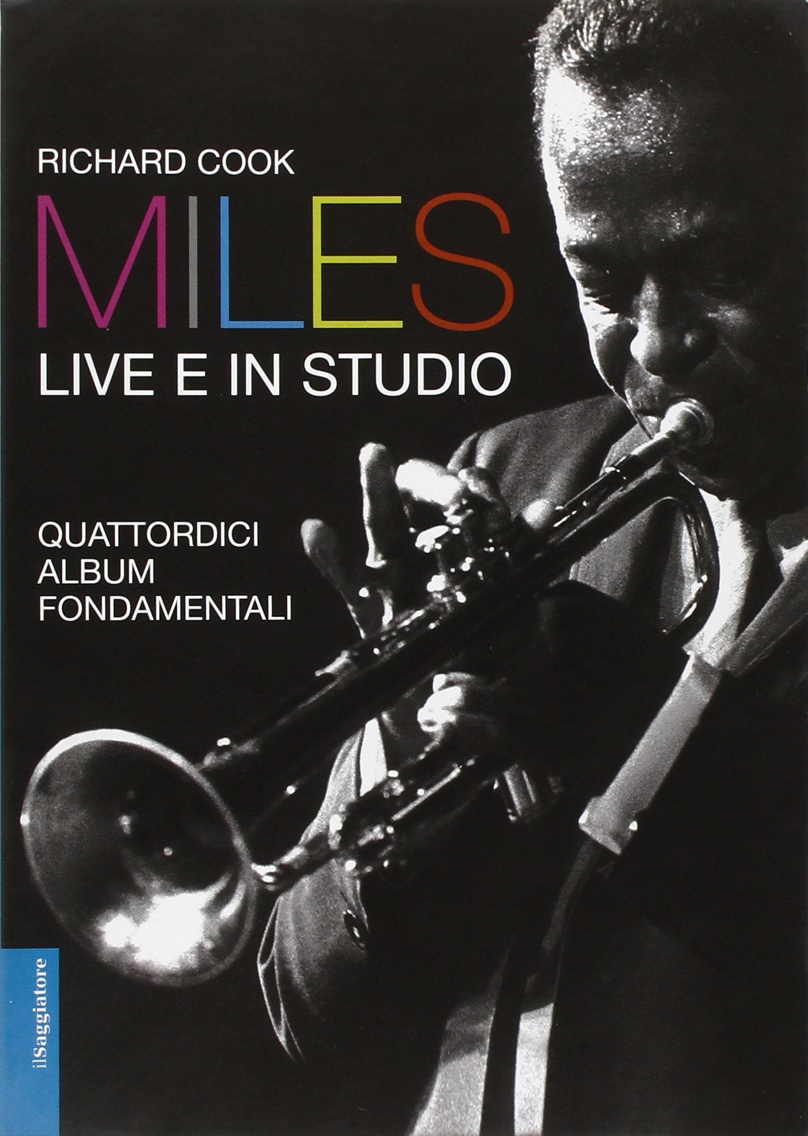 Miles live e in studio. Quattordici album fondamentali book