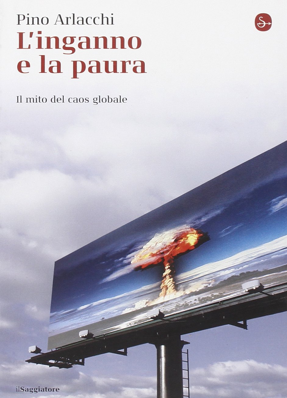 L'inganno e la paura. Il mito del caos globale book
