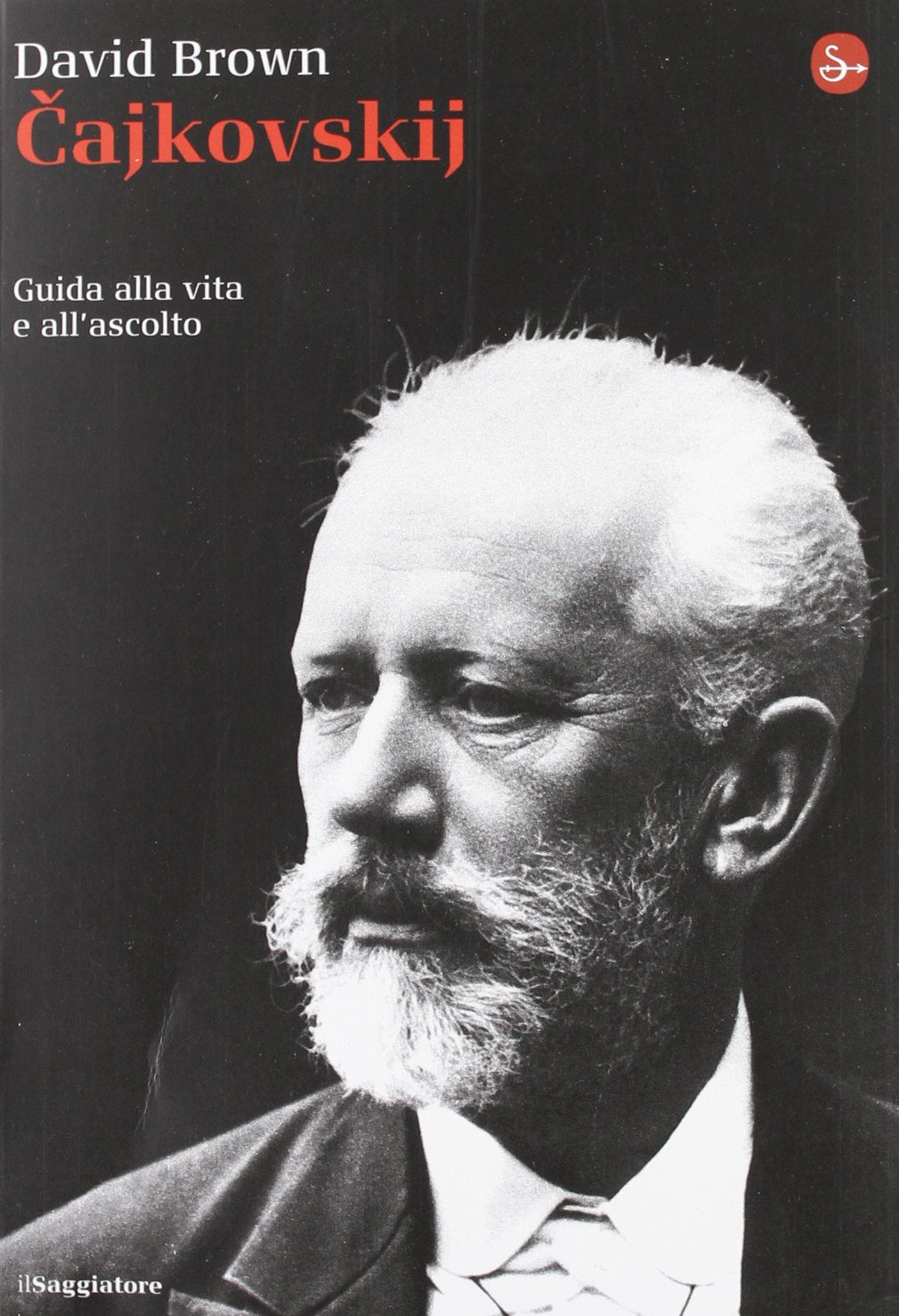 Cajkowskij. Guida alla vita e all'ascolto Art & Literature