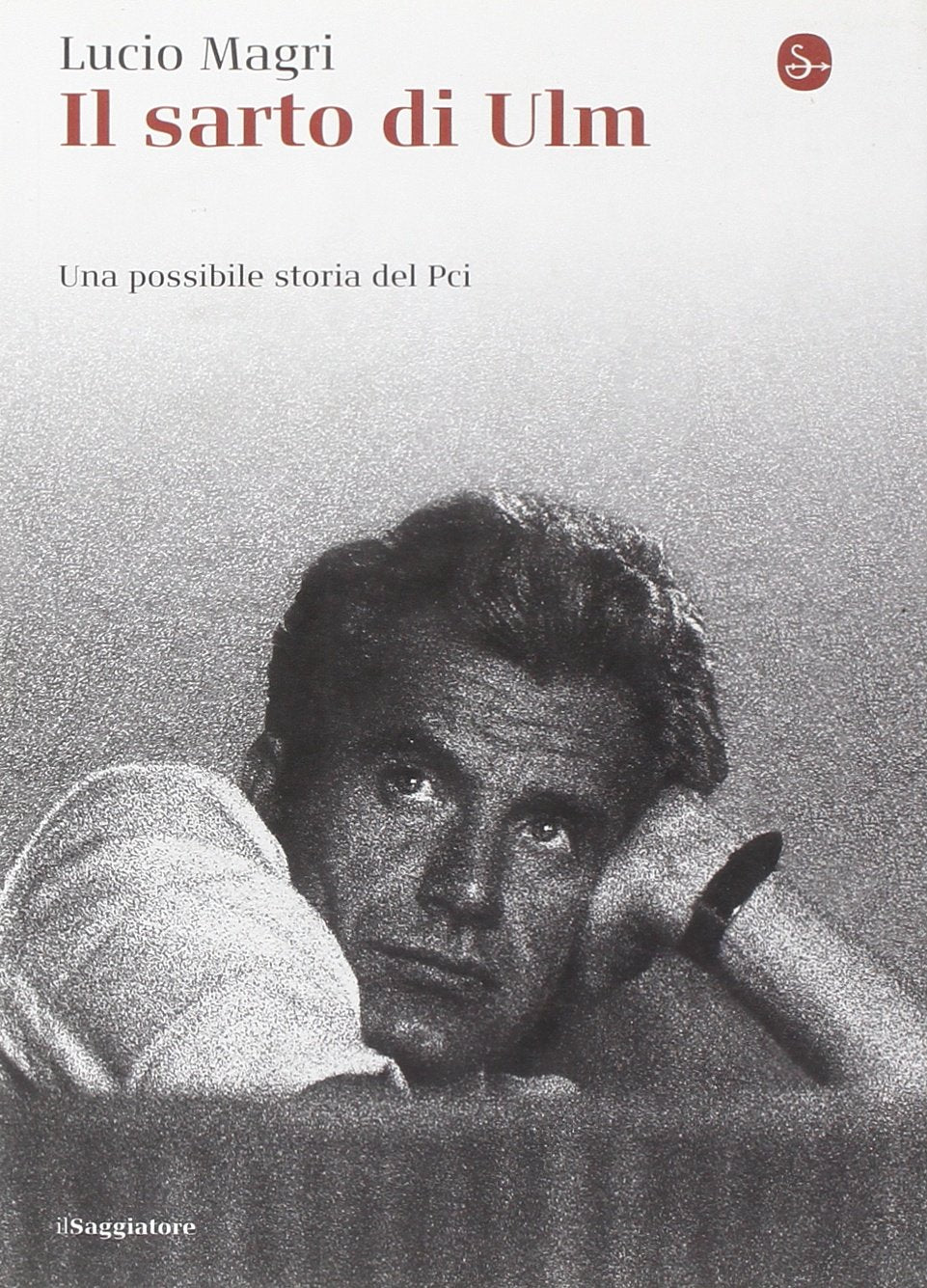Il sarto di Ulm. Una possibile storia del Pci book