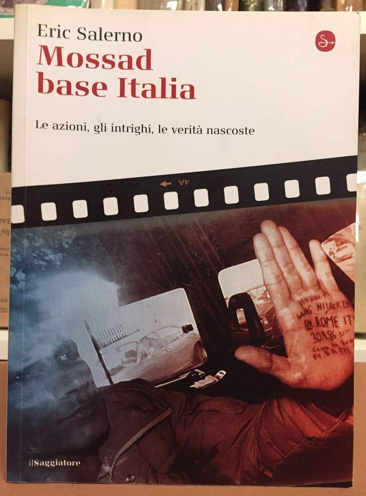 Mossad base Italia. Le azioni, gli intrighi, le verità nascoste Politics & History