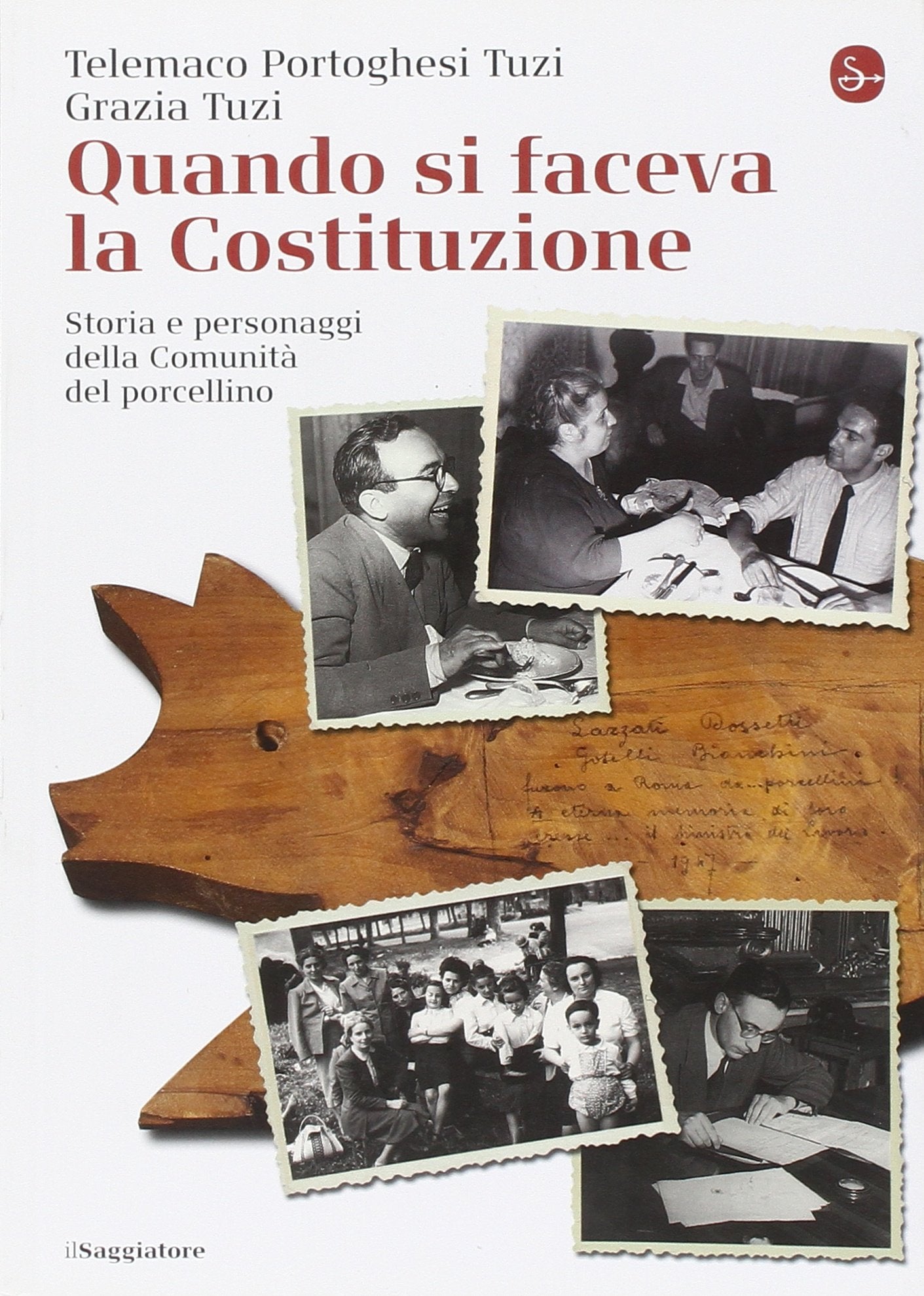 Quando si faceva la Costituzione. Storia e personaggi della Comunità del porcellino book
