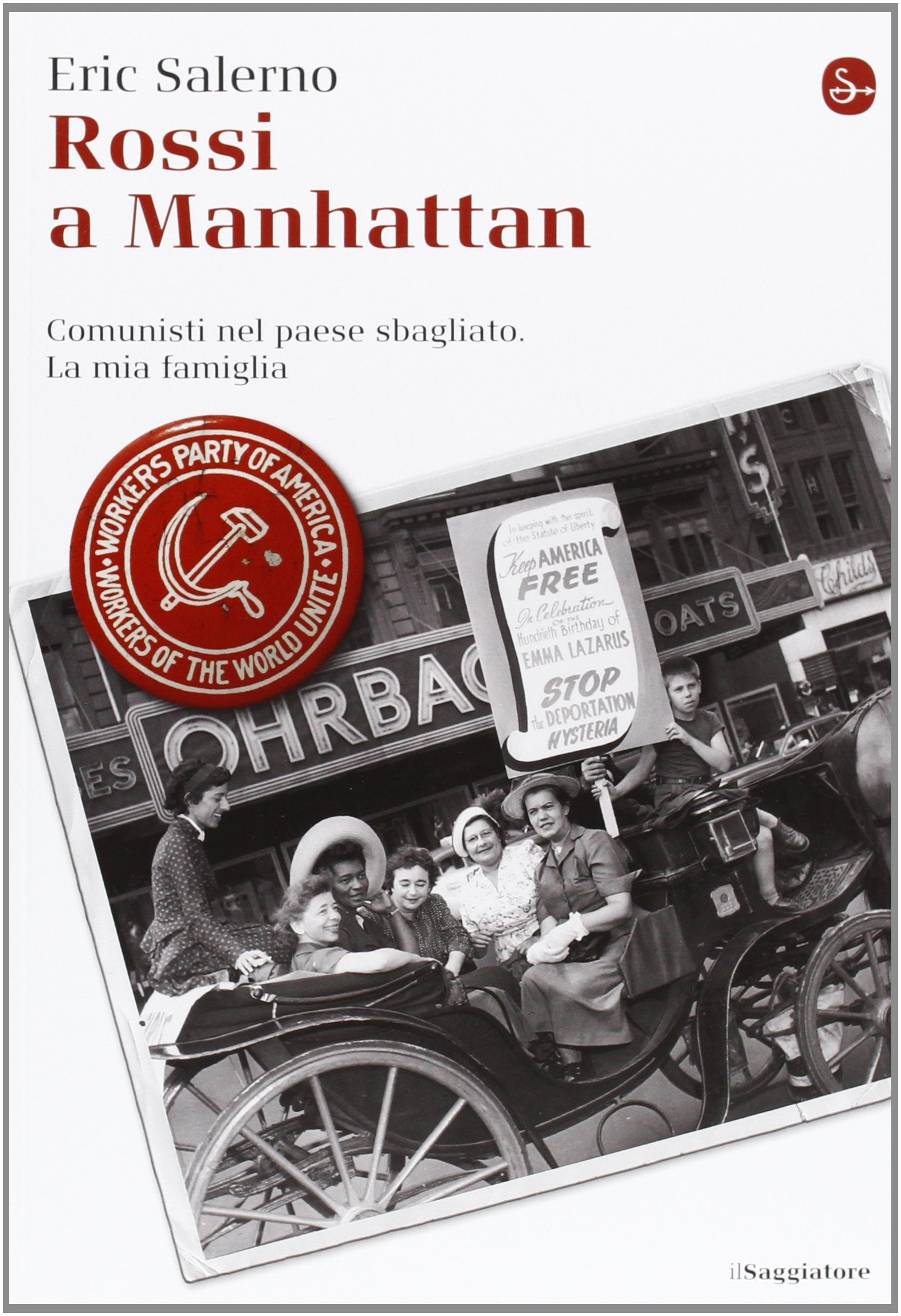 Rossi a Manhattan. Comunisti nel paese sbagliato. La mia famiglia book