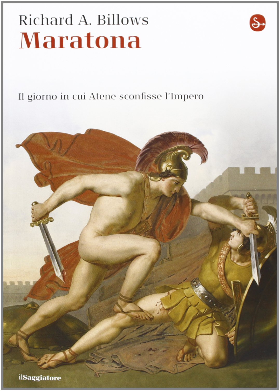 Maratona. Il giorno in cui Atene sconfisse l'Impero book