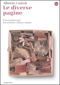Le diverse pagine. Il testo letterario tra scrittore, editore, lettore Media & Communication