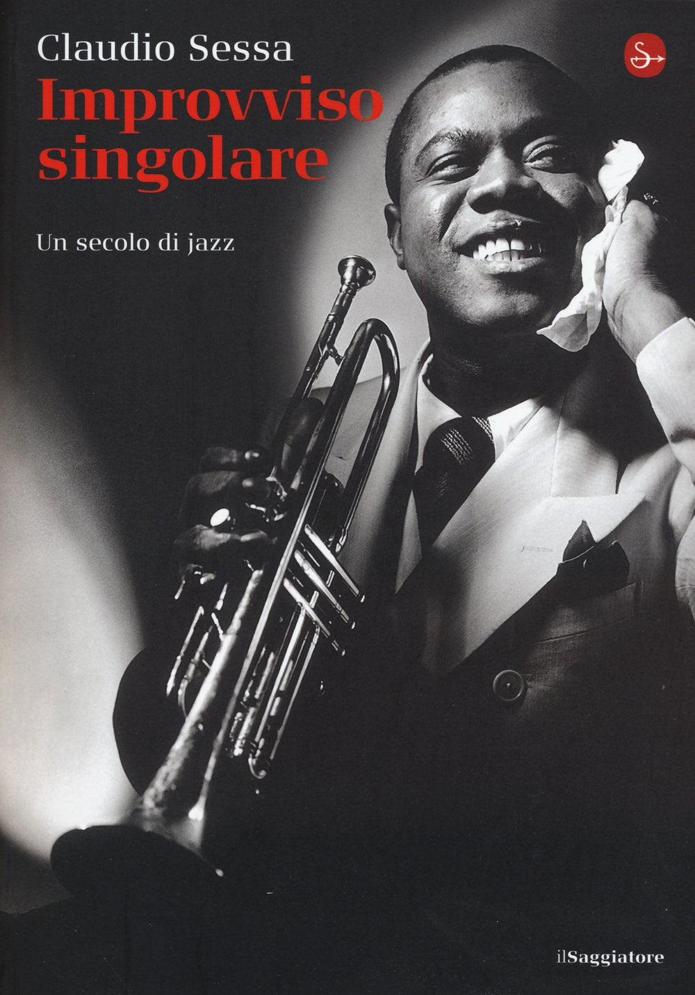 Improvviso singolare. Un secolo di jazz book