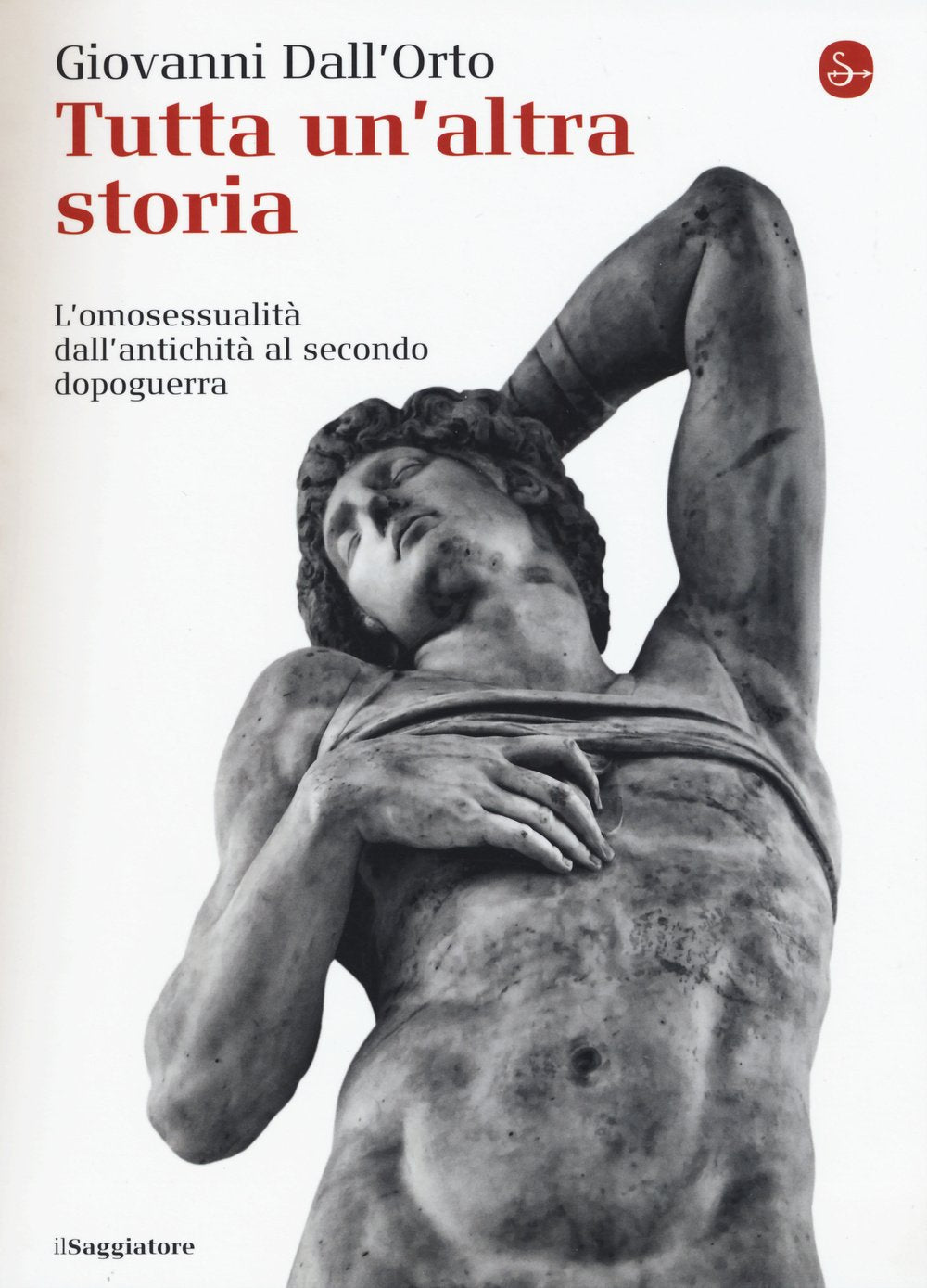 Tutta un'altra storia. L'omosessualità dall'antichità al secondo dopoguerra book