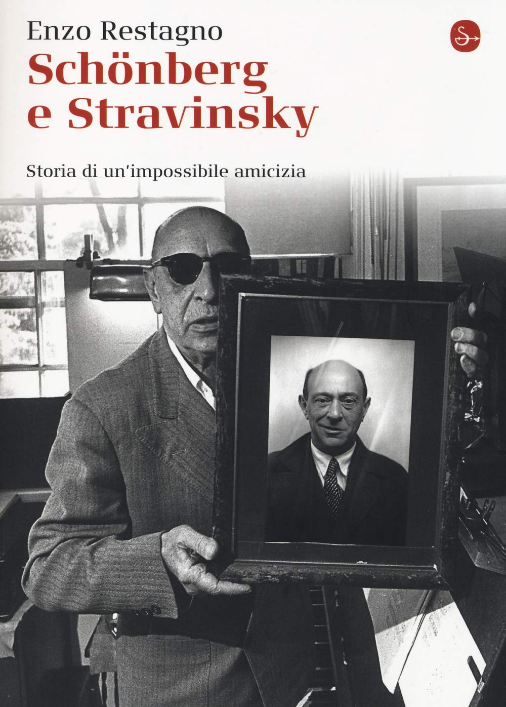 Schönberg e Stravinsky. Storia di un'amicizia mancata (La cultura) Art & Literature
