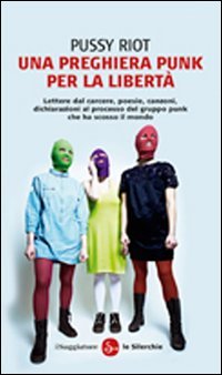 Una preghiera punk per la libertà Arts & Music