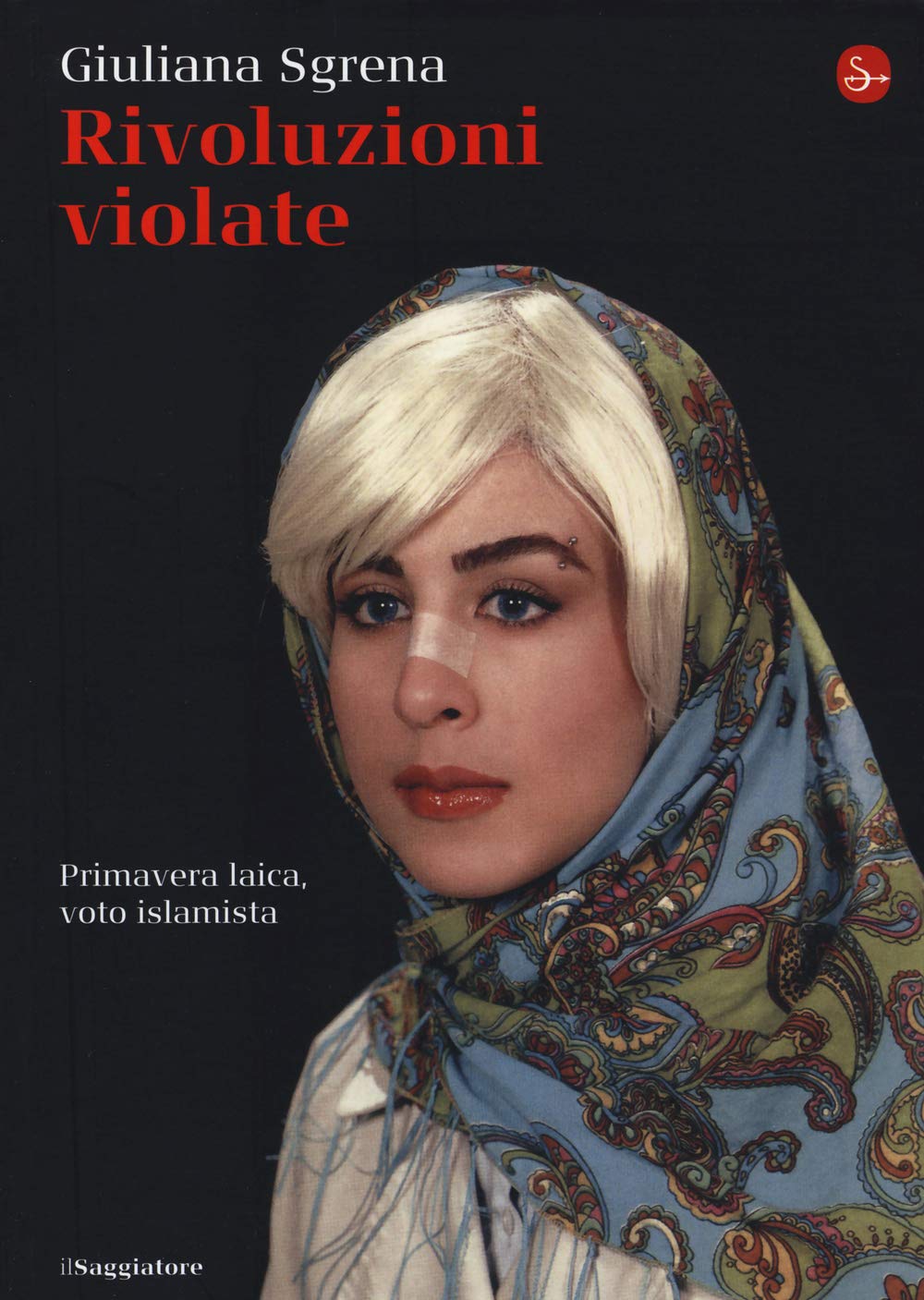 Rivoluzioni violate. Primavera laica, voto islamista Religion & Esotericism