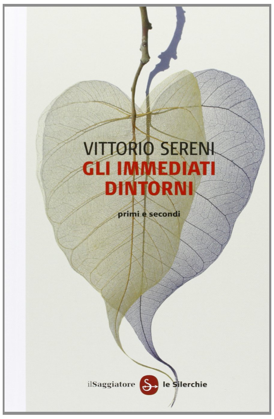 Gli immediati dintorni. Primi e secondi book