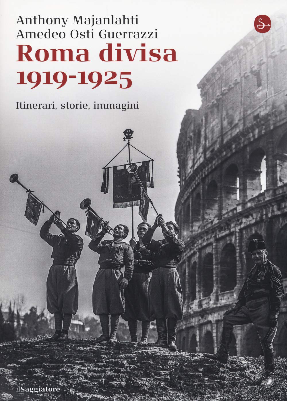 Roma divisa. 1919-1925. Itinerari, storie, immagini Leisure, Home & Garden