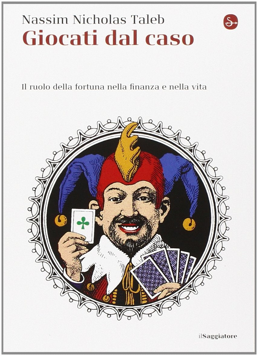 Giocati dal caso. Il ruolo della fortuna nella finanza e nella vita Non-fiction books