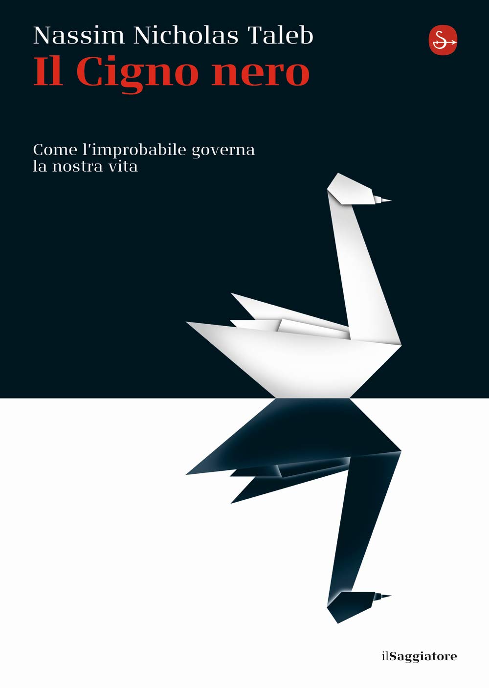 Il cigno nero. Come l'improbabile governa la nostra vita Politics & History