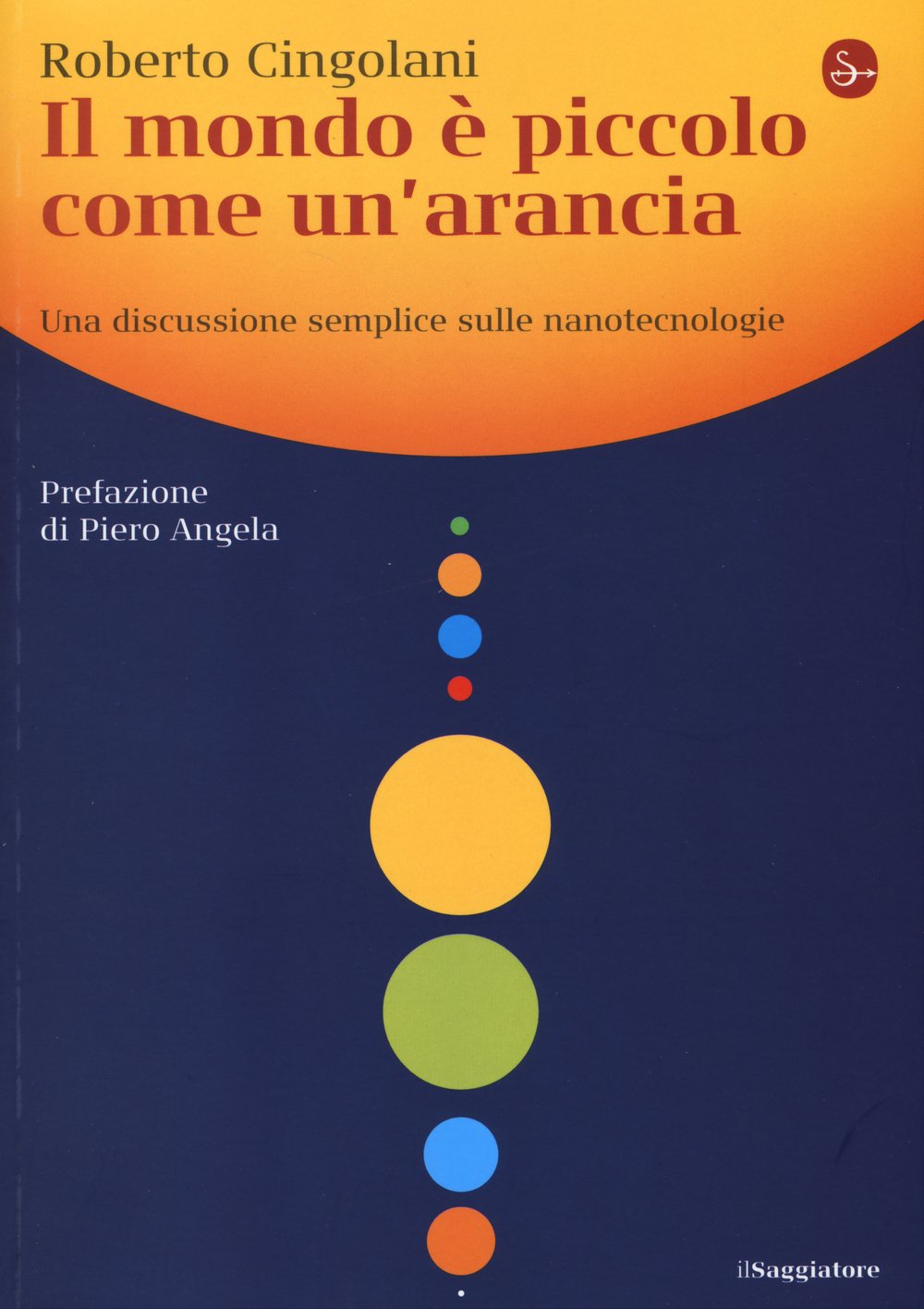 Il mondo è piccolo come un'arancia. Una discussione semplice sulle nanotecnologie book