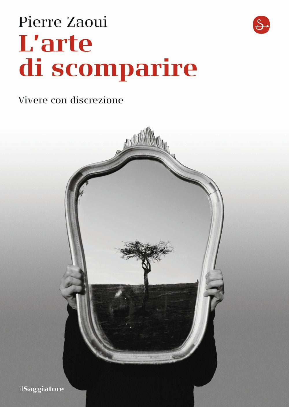 L'arte di scomparire. Vivere con discrezione Philosophy