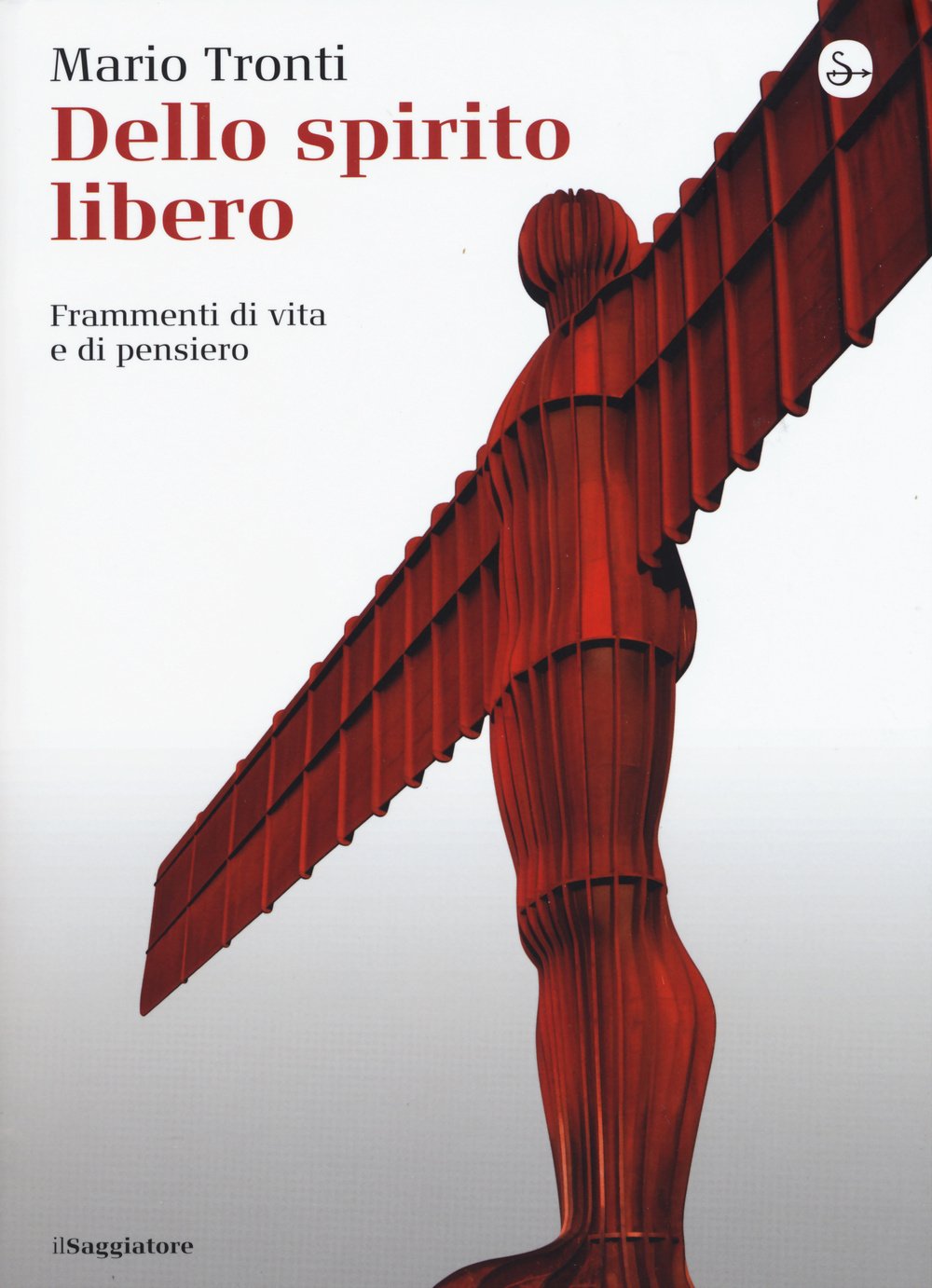 Dello spirito libero. Frammenti di vita e di pensiero book