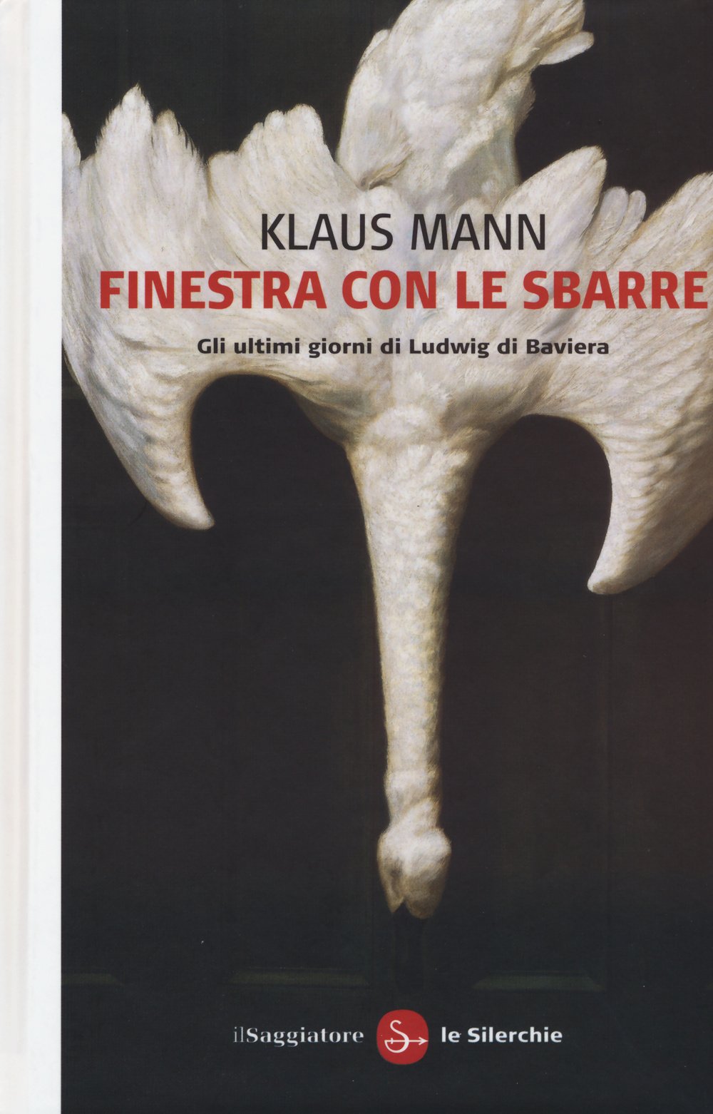 Finestra con le sbarre. Gli ultimi giorni di Ludwig di Baviera Classics