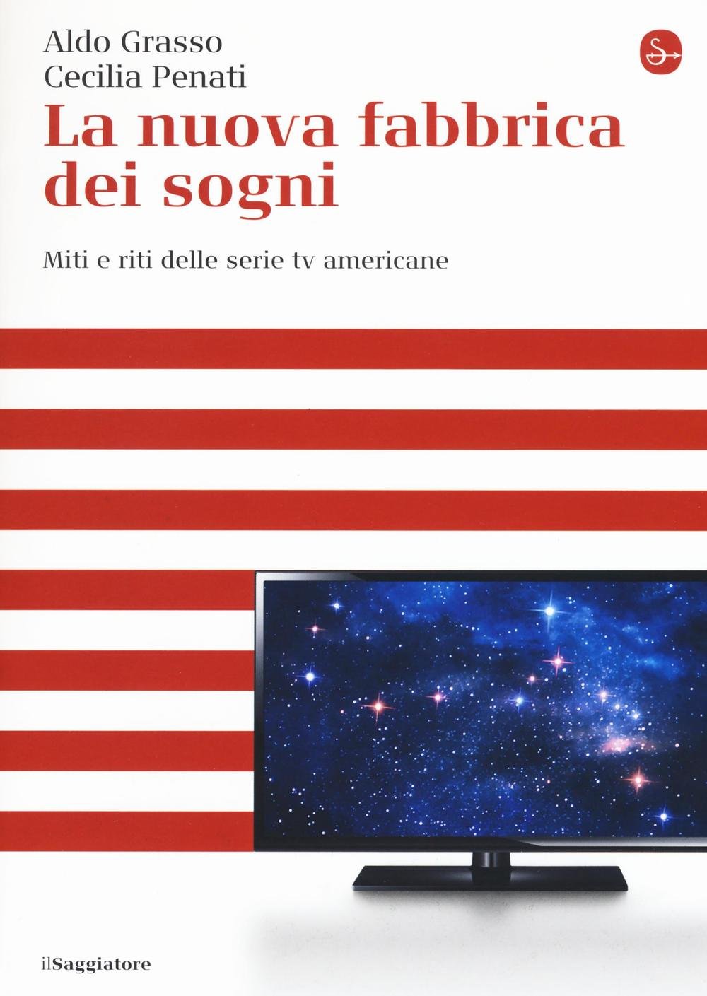 La nuova fabbrica dei sogni. Miti e riti delle serie tv americane book