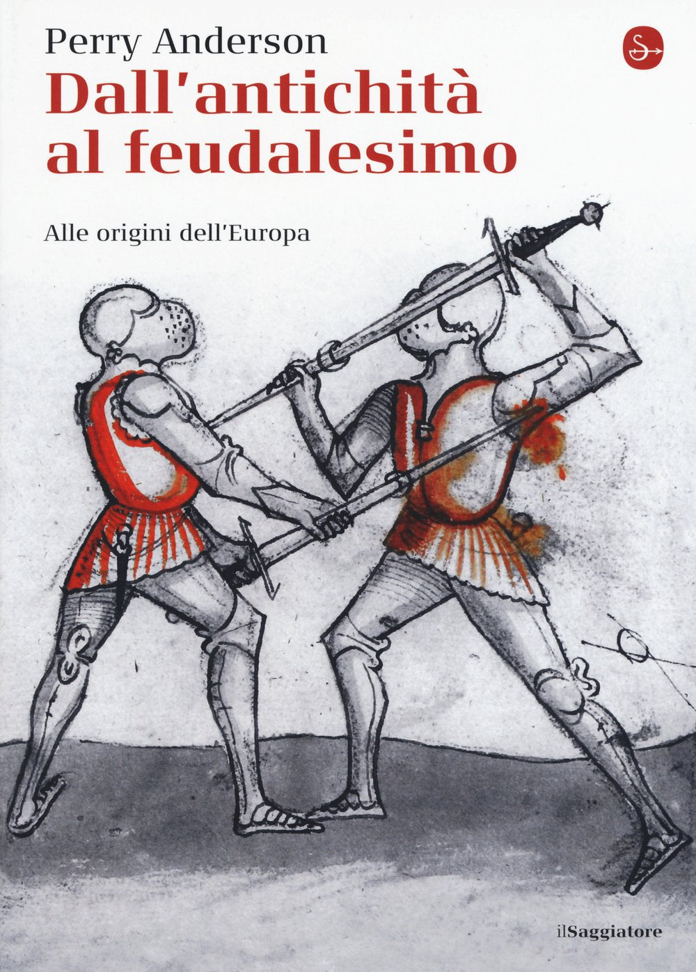 Dall'antichità al feudalesimo. Alle origini dell'Europa (La cultura) Politics & History
