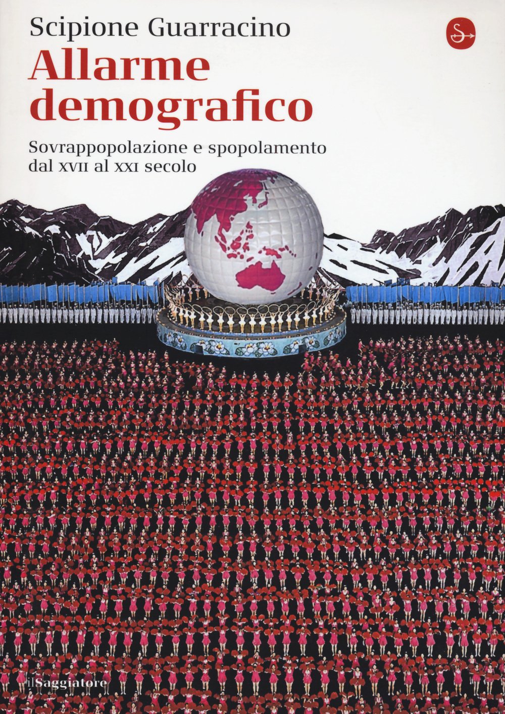 Allarme demografico. Sovrappopolazione e spopolamento dal XVII al XXI secolo (La piccola cultura) Social Sciences