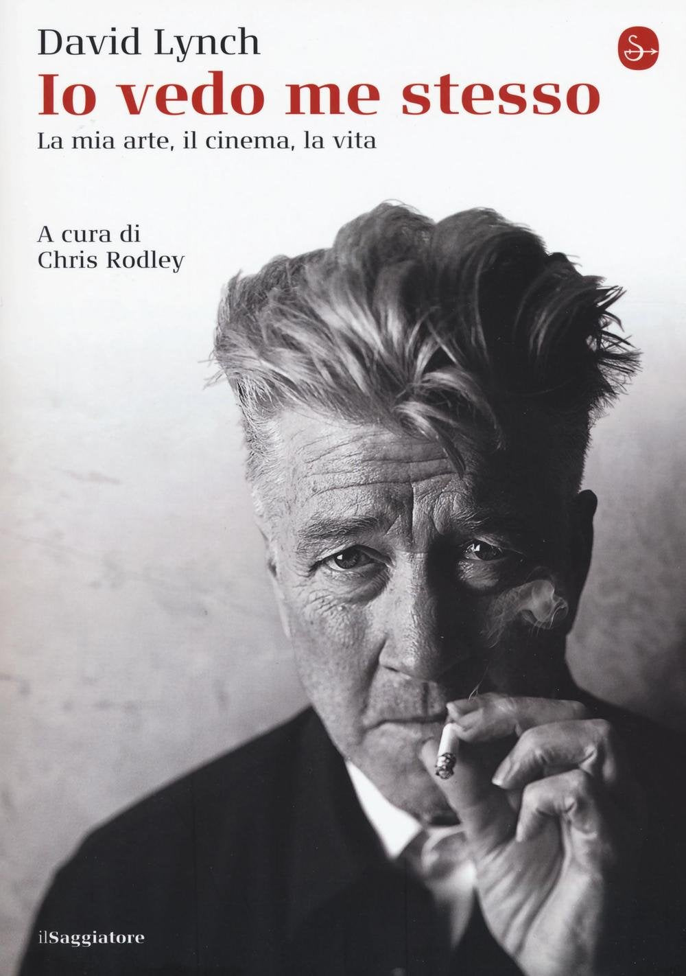 Io vedo me stesso. La mia arte, il cinema, la vita Art & Literature
