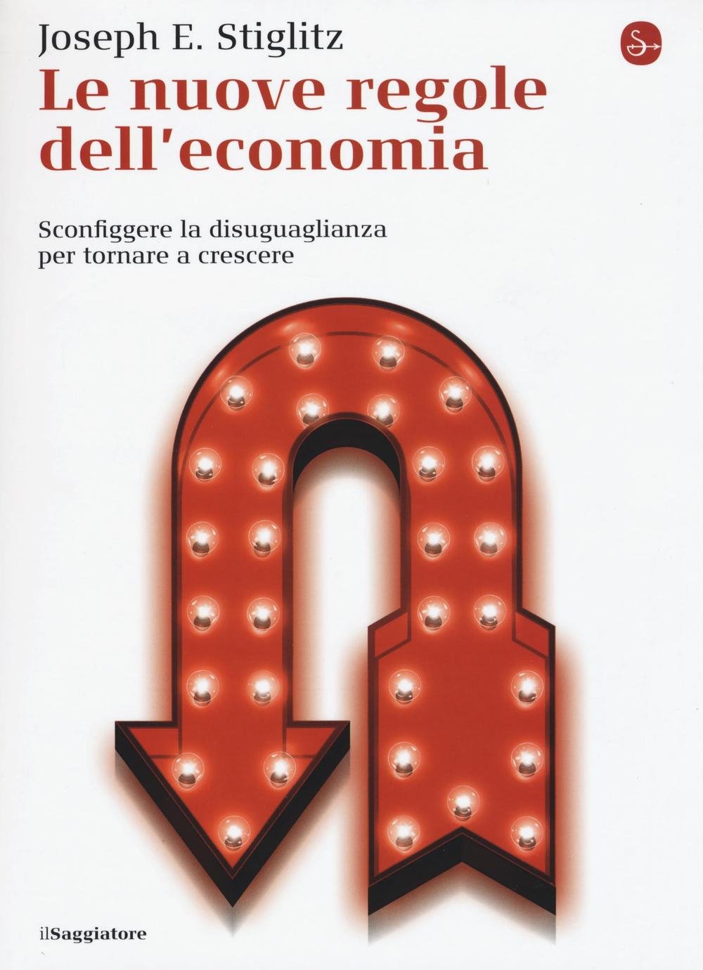 Le nuove regole dell'economia. Sconfiggere la disuguaglianza per tornare a crescere book