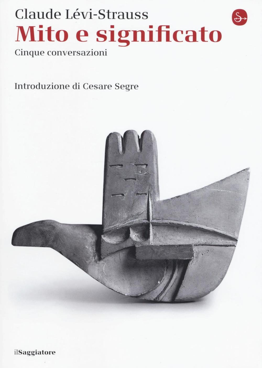 Mito e significato. Cinque conversazioni (La piccola cultura) Social Sciences