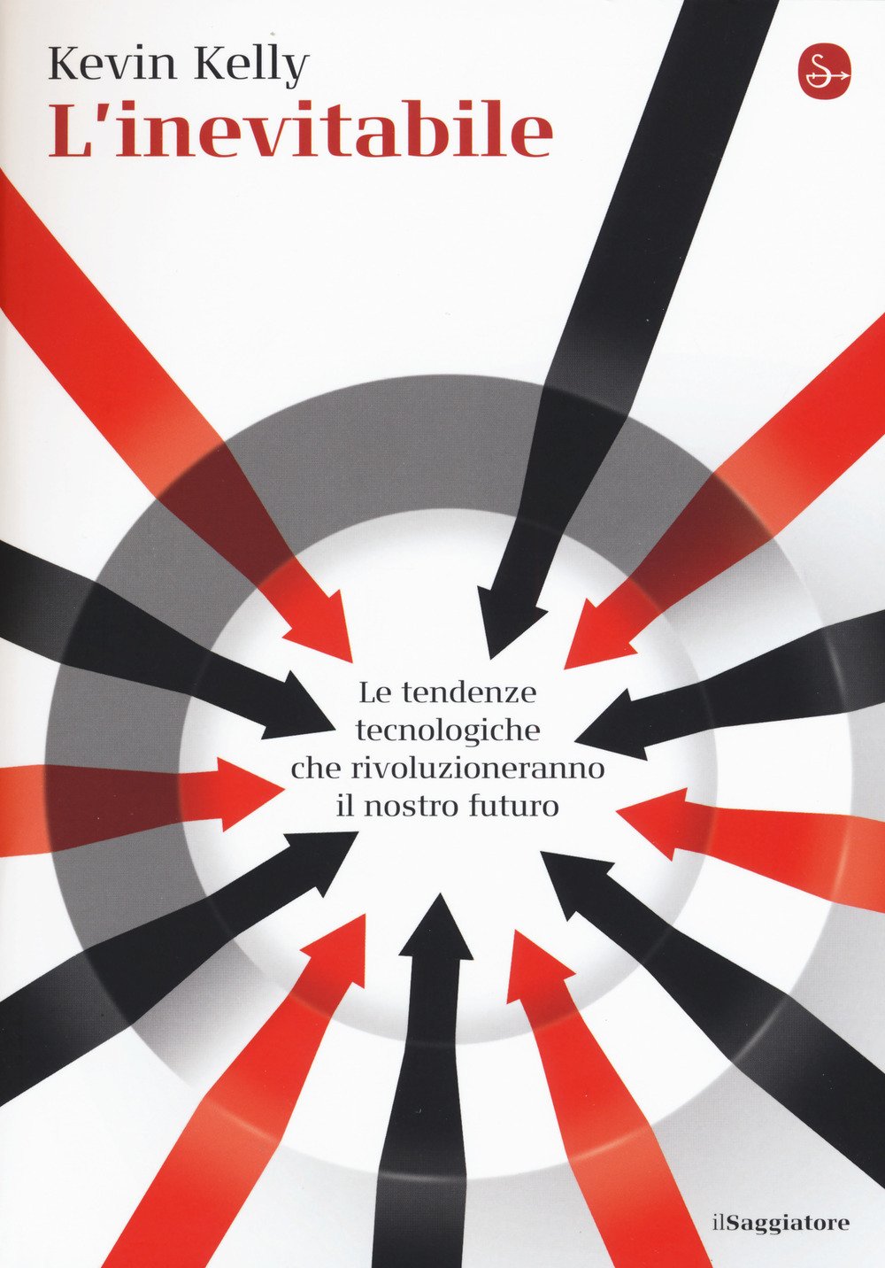 L'inevitabile. Le tendenze tecnologiche che rivoluzioneranno il nostro futuro book