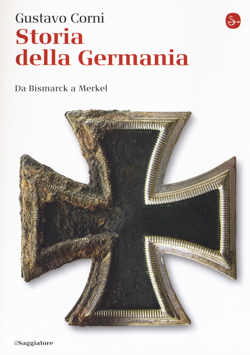 Storia della Germania. Da Bismarck a Merkel (La cultura) Politics & History