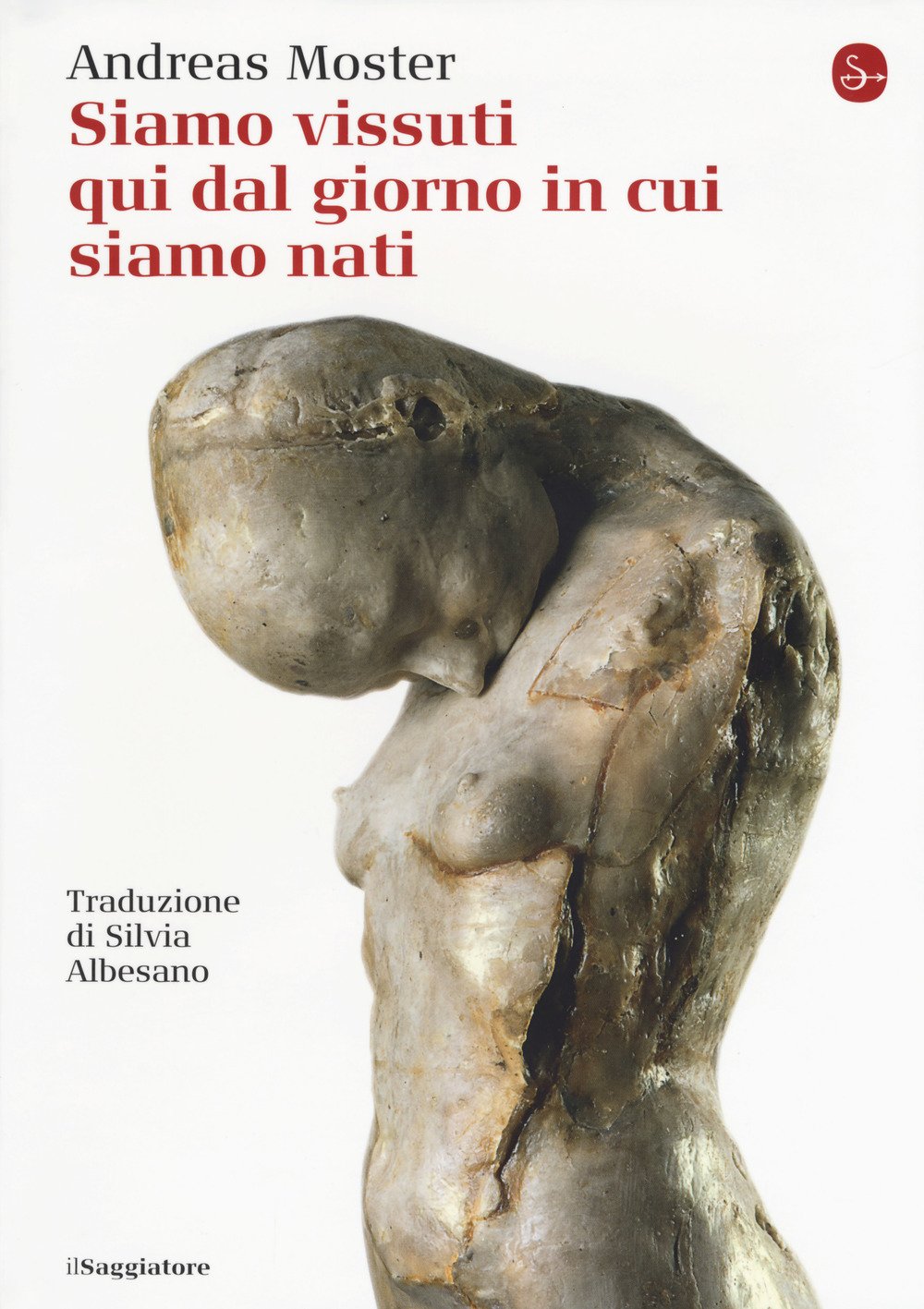 Siamo vissuti qui dal giorno in cui siamo nati book
