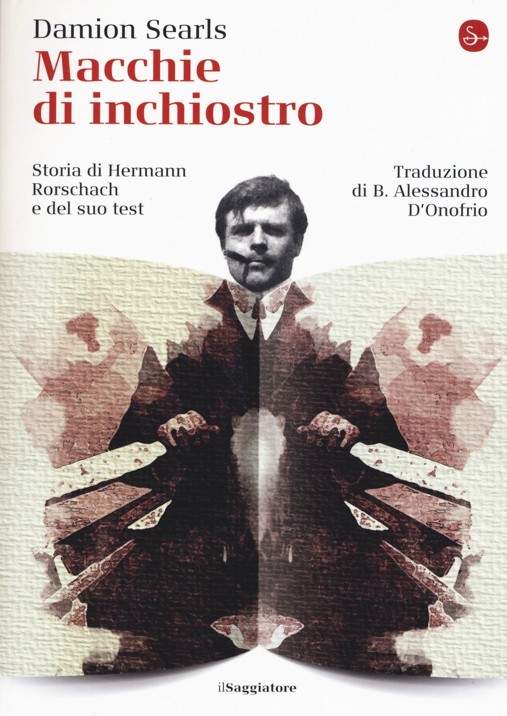 Macchie di inchiostro. Storia di Hermann Rorschach e del suo test (La cultura) Science