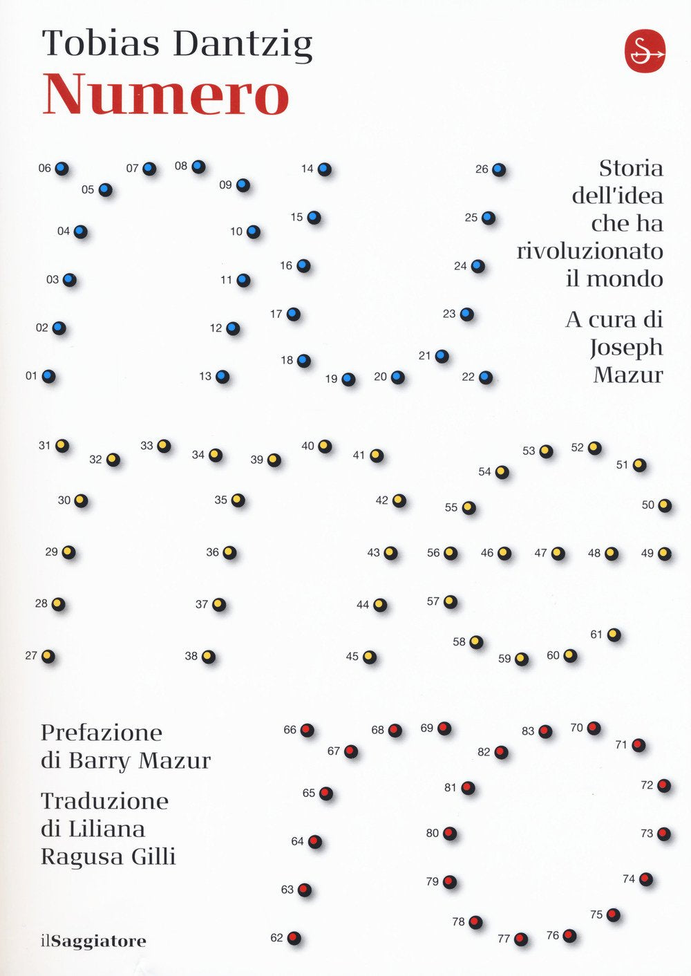 Numero. Storia dell'idea che ha rivoluzionato il mondo Mathematics
