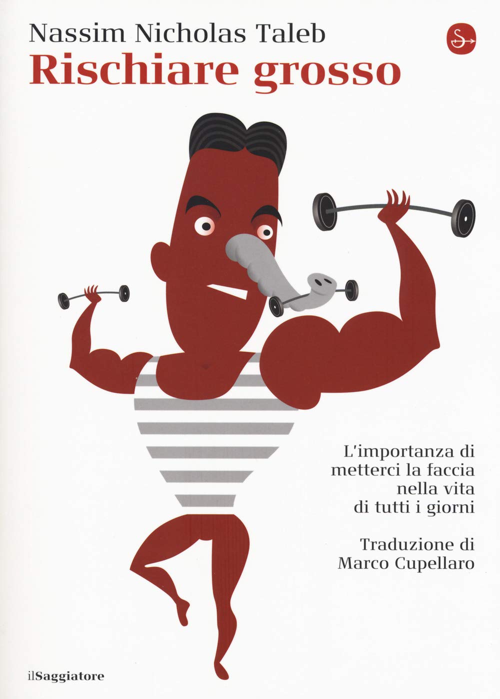 Rischiare grosso. L'importanza di metterci la faccia nella vita di tutti i giorni Philosophy