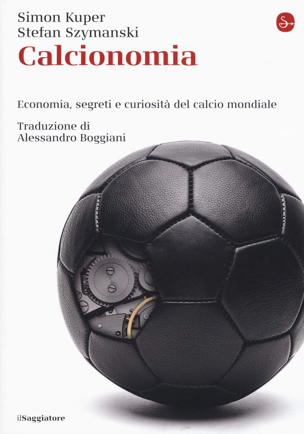 Calcionomia. Economia, segreti e curiosità del calcio mondiale book